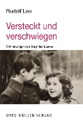 Versteckt und verschwiegen - Rudolf Leo