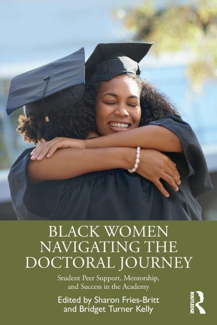 Black Women Navigating the Doctoral Journey - 