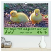 Wer schnattert und gackert denn da? - Küken-Edition (hochwertiger Premium Wandkalender 2026 DIN A2 quer), Kunstdruck in Hochglanz - Sabine Löwer