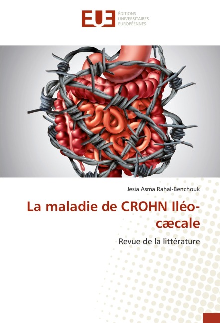 La maladie de CROHN Iléo-cæcale - Jesia Asma Rahal-Benchouk