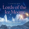 Cover-Bild zum Titel 'Lords of the Ice Moons Lib/E: A Scientific Novel' von 'Michael Carroll'