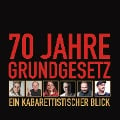 70 Jahre Grundgesetz: Ein kabarettistischer Blick - Idil Baydar, Hg. Butzko, Anny Hartmann, Sebastian Pufpaff, Hagen Rether