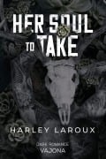 Cover-Bild zum Titel 'Her Soul to Take' von 'Harley Laroux'