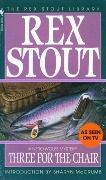 Cover-Bild zum Titel 'Three for the Chair' von 'Rex Stout'