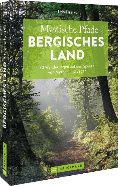 Mystische Pfade Bergisches Land - Udo Haafke