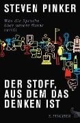 Der Stoff, aus dem das Denken ist - Steven Pinker