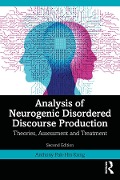 Cover-Bild zum Titel 'Analysis of Neurogenic Disordered Discourse Production' von 'Anthony Pak-Hin Kong'