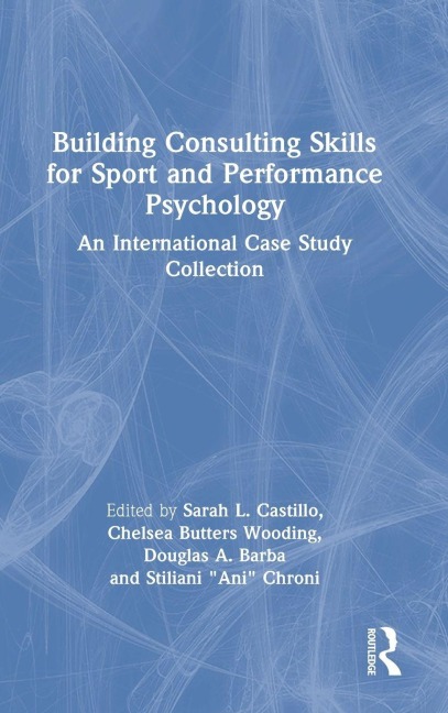 Building Consulting Skills for Sport and Performance Psychology - 