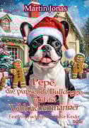 Cover-Bild zum Titel 'Pepe, die pupsende Bulldogge und die Lebkuchenmänner - Eine Weihnachtsgeschichte für Kinder' von 'Martin Jonas'