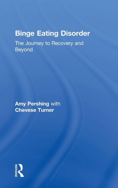 Binge Eating Disorder - Amy Pershing, Chevese Turner