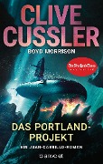 Cover-Bild zum Titel 'Das Portland-Projekt' von 'Clive Cussler, Boyd Morrison'