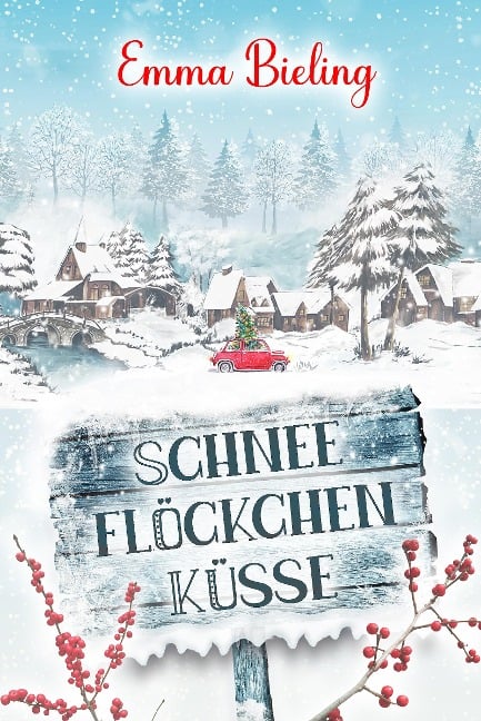 Schneeflöckchenküsse - Emma Bieling