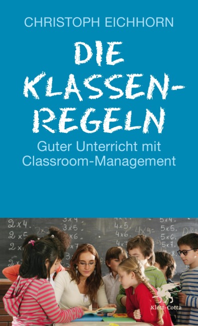 Die Klassenregeln - Christoph Eichhorn