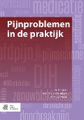 Pijnproblemen in de Praktijk - D. Keizer, C P van Wilgen, M van Wijhe