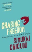 Cover-Bild zum Titel 'Chasing Freedom' von 'Simukai Chigudu'