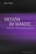 Cover-Bild zum Titel 'Medizin im Wandel' von 'Felix Thiele'