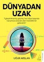 Dünyadan Uzak - Ugur Arslan