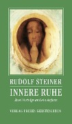Cover-Bild zum Titel 'Innere Ruhe' von 'Rudolf Steiner'