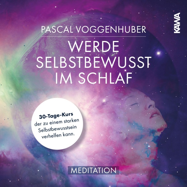 Werde selbstbewusst im Schlaf - Pascal Voggenhuber, Pascal Voggenhuber