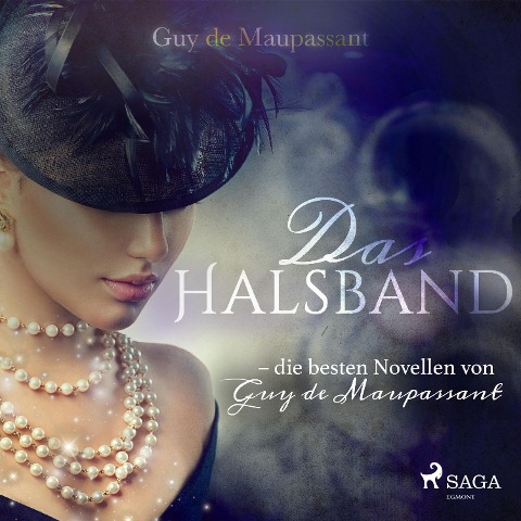 Das Halsband - die besten Novellen von Guy de Maupassant (Ungekürzt) - Guy de Maupassant