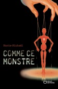 Cover-Bild zum Titel 'Comme ce monstre' von 'Marie-Michaël'