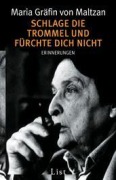 Cover-Bild zum Titel 'Schlage die Trommel und fürchte dich nicht' von 'Maria Gräfin von Maltzan'