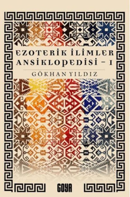 Ezoterik Ilimler Ansiklopedisi 1. Cilt - Gökhan Yildiz