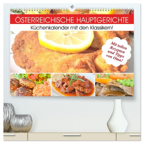Österreichische Hauptgerichte. Küchenkalender mit den Klassikern! (hochwertiger Premium Wandkalender 2025 DIN A2 quer), Kunstdruck in Hochglanz - Rose Hurley