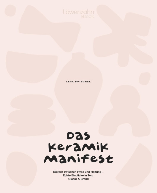 Das Keramik-Manifest - Lena Butschek
