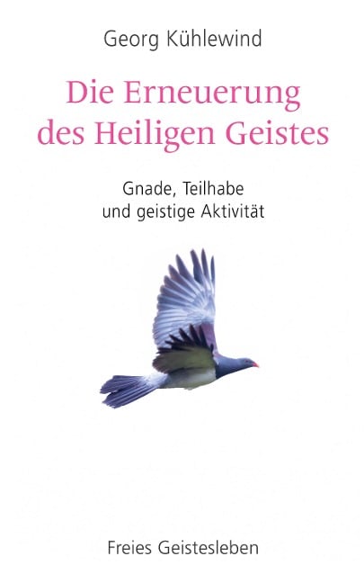 Die Erneuerung des Heiligen Geistes - Georg Kühlewind