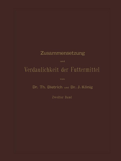 Zusammensetzung und Verdaulichkeit der Futtermittel - T. Dietrich, J. König