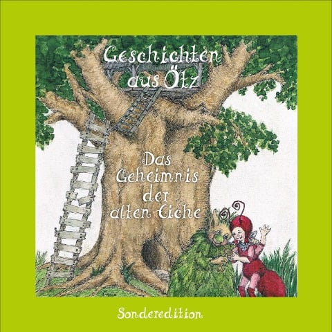 Geschichten aus Ötz, Das Geheimnis der alten Eiche - Sonderedition - Lisa Schamberger