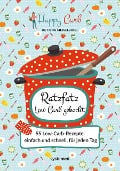 Cover-Bild zum Titel 'Happy Carb: Ratzfatz Low Carb gekocht' von 'Bettina Meiselbach'
