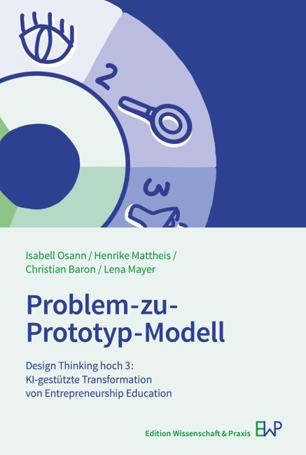Problem-zu-Prototyp-Modell - Christian Baron, Lena Mayer, Henrike Mattheis, Isabell Osann