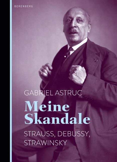 Meine Skandale - Gabriel Astruc