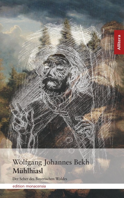 Mühlhiasl - Wolfgang Johannes Bekh
