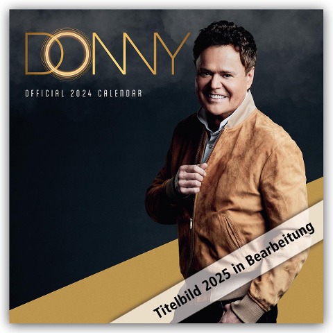 Donny Osmond 2025 - Offizieller Kalender - Danilo Promotion Ltd