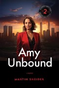 Amy Unbound - Martin Sneider