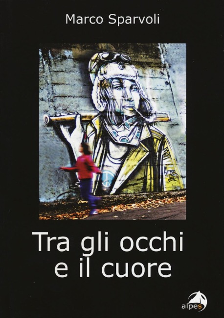 Tra gli occhi e il cuore - Marco Sparvoli
