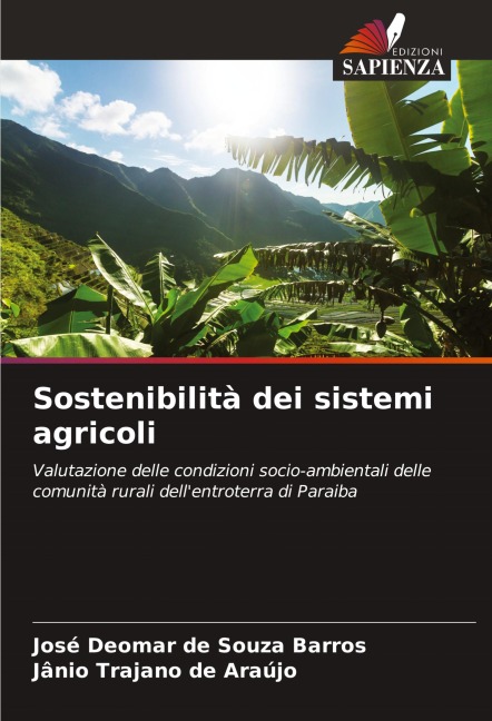 Sostenibilità dei sistemi agricoli - José Deomar de Souza Barros, Jânio Trajano de Araújo