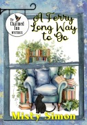 Cover-Bild zum Titel 'A Ferry Long Way To Go (The Charmed Inn Mysteries, #3)' von 'Misty Simon'