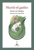Cover-Bild zum Titel 'Murió el gatito' von 'Xavier De Moulins'