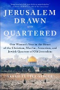 Cover-Bild zum Titel 'Jerusalem, Drawn and Quartered' von 'Sarah Tuttle-Singer'