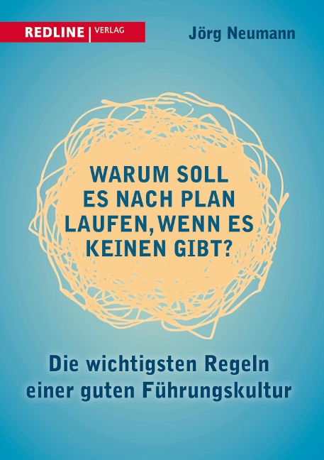 Warum soll es nach Plan laufen, wenn es keinen gibt? - Jörg Neumann