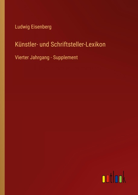 Künstler- und Schriftsteller-Lexikon - Ludwig Eisenberg