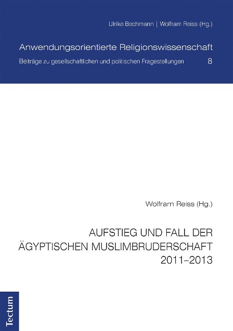 Aufstieg und Fall der ägyptischen Muslimbruderschaft 2011-2013 - 