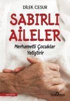 Sabirli Aileler Merhametli Cocuklar Yetistirir - Dilek Cesur
