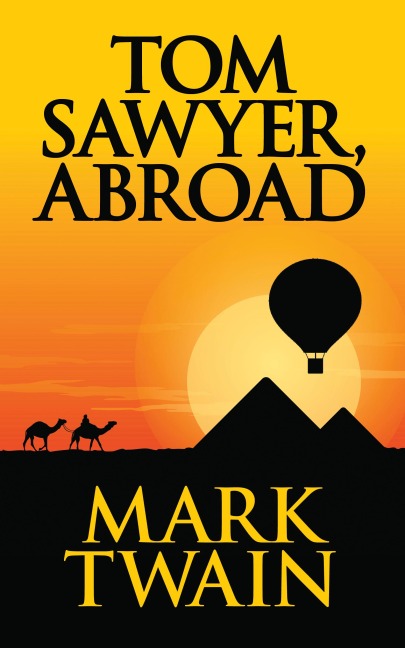 Tom Sawyer, Abroad - Mark Twain