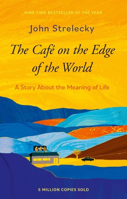 The Café on the Edge of the World - John P. Strelecky