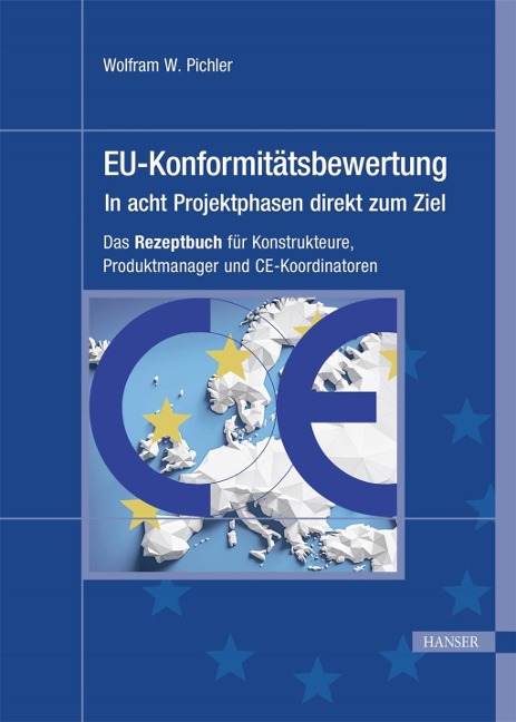 EU-Konformitätsbewertung - in acht Projektphasen direkt zum Ziel - Wolfram W. Pichler